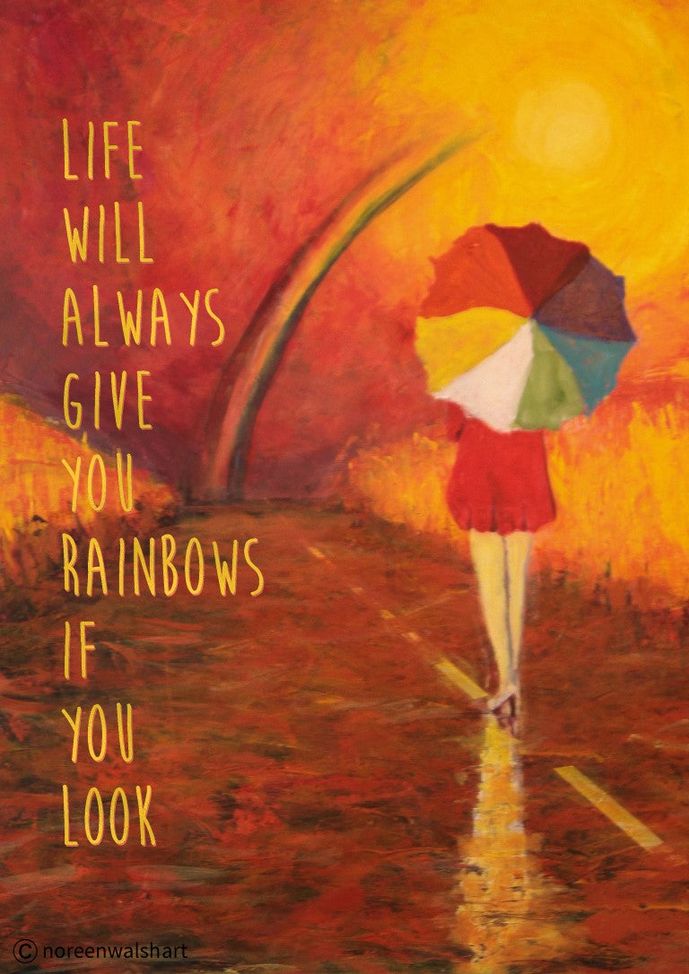 Life Will Give You Rainbows Positive Print